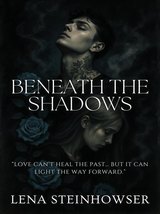 Title details for Beneath the Shadows by Lena Steinhowser - Available